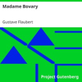 Madame Bovary by Gustave Flaubertf