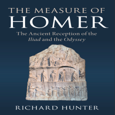 Richard Hunter - The Measure of Homer. The Ancient Reception of the Iliad and the Odyssey (Retail)