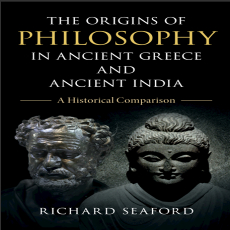 Richard Seaford - The Origins of Philosophy in Ancient Greece and Ancient India. A Historical Comparison (Retail)
